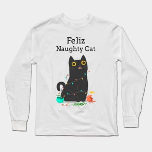 Feliz Naughty Cat Funny Christmas Navidad Long Sleeve T-Shirt